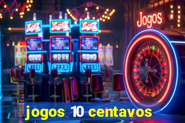 jogos 10 centavos